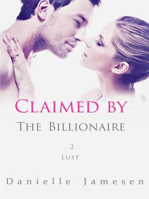 cover image of Claimed by the Billionaire 2